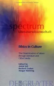 Ethics in Culture: The Dissemination of Values Through Literature and Other Media by Dr Simon Cooke