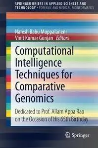 Computational Intelligence Techniques for Comparative Genomics: Dedicated to Prof. Allam Appa Rao on the Occasion of His 65th B