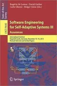 Software Engineering for Self-Adaptive Systems III. Assurances