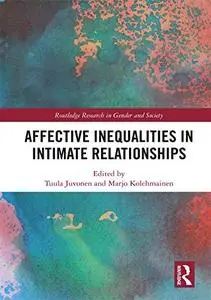 Affective Inequalities in Intimate Relationships (Routledge Research in Gender and Society)