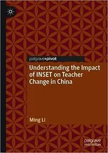 Understanding the Impact of INSET on Teacher Change in China