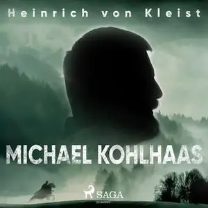 «Michael Kohlhaas» by Heinrich von Kleist