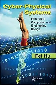 Cyber-Physical Systems: Integrated Computing and Engineering Design