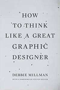 How to Think Like a Great Graphic Designer (repost)