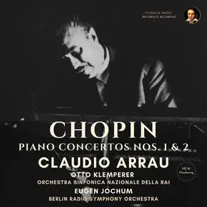 Claudio Arrau - Chopin: Piano Concertos Nos. 1 & 2 (Remastered) (1954/2023) [Official Digital Download 24/96]