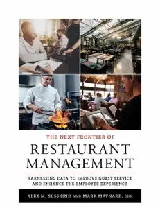 The Next Frontier of Restaurant Management: Harnessing Data to Improve Guest Service and Enhance the Employee Experience