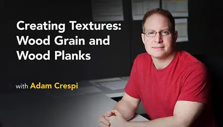 Lynda - Creating Textures: Wood Grain and Wood Planks