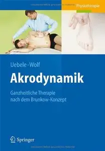Akrodynamik: Ganzheitliche Therapie nach dem Brunkow-Konzept (Repost)
