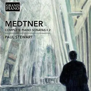 Paul Stewart - Medtner: Complete Piano Sonatas Vol.2 (2016)