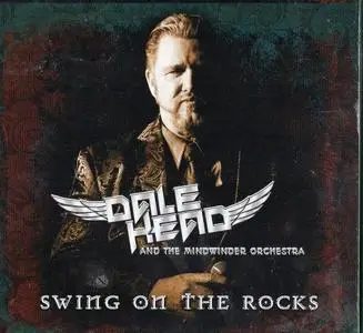 Dale Head & The Mindwinder Orchestra - Swing on the Rocks (2018)