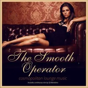 V.A. - The Smooth Operator - Cosmopolitan Lounge Music (2014)