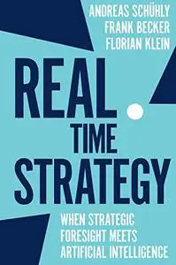 Real Time Strategy: When Strategic Foresight Meets Artificial Intelligence