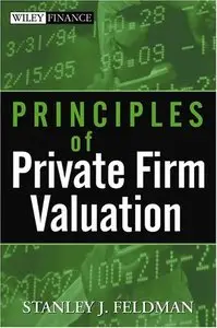 Principles of Private Firm Valuation (repost)