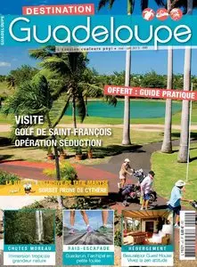 Destination Guadeloupe N 49 - Mai-Juin 2013