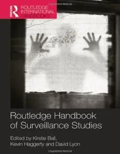 Routledge Handbook of Surveillance Studies [Repost]