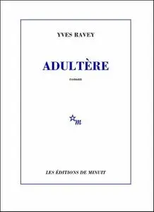 Yves Ravey, "Adultère"