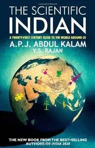 The scientific Indian : a twenty-first century guide to the world around us