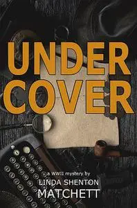 «Under Cover» by Linda Shenton Matchett