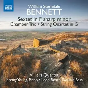 Villiers Quartet, Jeremy Young & Leon Bosch - Bennett: Piano Sextet, Chamber Trio & String Quartet (2018)