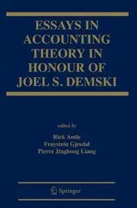 Essays in Accounting Theory in Honour of Joel S. Demski (Repost)