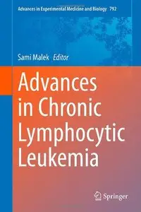 Advances in Chronic Lymphocytic Leukemia (Advances in Experimental Medicine and Biology)