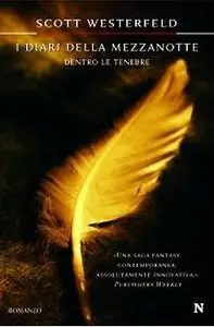 Scott Westerfeld - I Diari Della Mezzanotte 02 - Dentro Le Tenebre