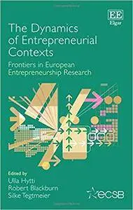 The Dynamics of Entrepreneurial Contexts