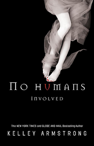 Kelley Armstrong, "No Humans Involved"