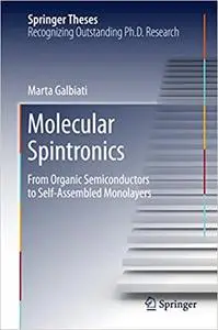 Molecular Spintronics: From Organic Semiconductors to Self-Assembled Monolayers