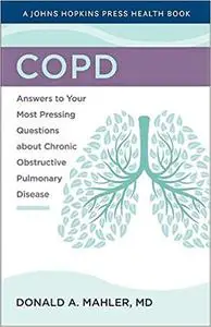 COPD: Answers to Your Most Pressing Questions about Chronic Obstructive Pulmonary Disease