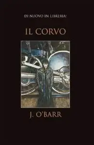 J.O'Barr - Il Corvo (2006) - edizione completa