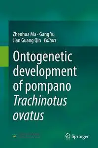 Ontogenetic development of pompano Trachinotus ovatus