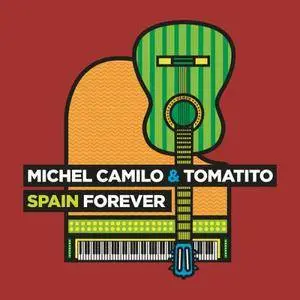Michel Camilo & Tomatito - Spain Forever (2016)