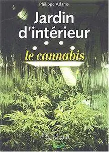 Philippe Adams, "Jardin d'intérieur : le cannabis" (repost)