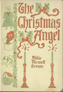 «The Christmas Angel» by Abbie Farwell Brown