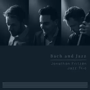 Jonathan Fritzén Jazz Trio - Bach and Jazz (2020)