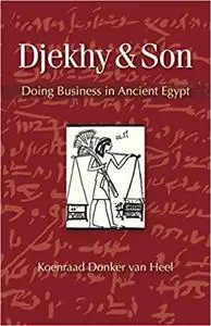 Djekhy & Son: Doing Business in Ancient Egypt