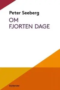 «Om fjorten dage» by Peter Seeberg