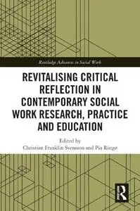 Revitalising Critical Reflection in Contemporary Social Work Research, Practice and Education