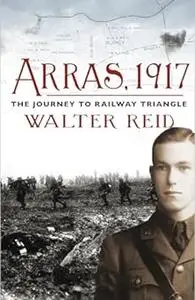 To Arras, 1917: a volunteer's odyssey