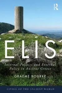 Elis: Internal Politics and External Policy in  Ancient Greece