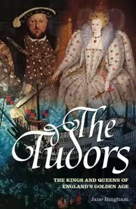 The Tudors: The Kings and Queens of England's Golden Age (Repost)
