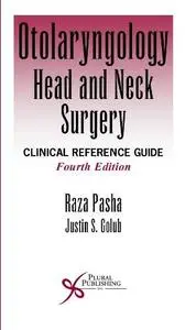 Otolaryngology- Head and Neck Surgery: Clinical Reference Guide