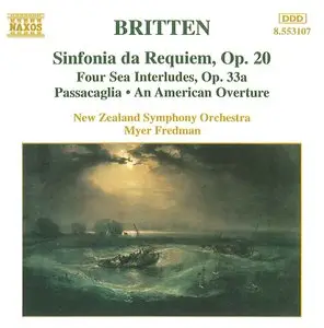 Benjamin Britten - Sinfonia da Requiem, Op.20, 4 Sea Interludes, Passacaglia, American Overture
