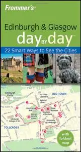 Frommer's Edinburgh & Glasgow Day by Day