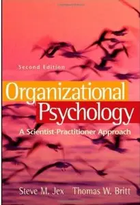 Organizational Psychology: A Scientist-Practitioner Approach (2nd edition) [Repost]