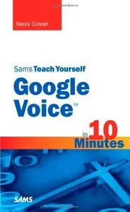 Sams Teach Yourself Google Voice in 10 Minutes 1st Edition