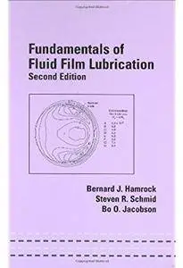 Fundamentals of Fluid Film Lubrication (2nd edition)