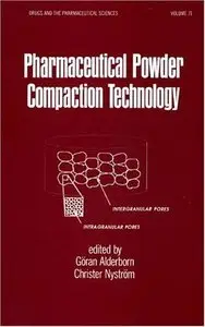 Pharmaceutical Powder ComPattion Technology (Drugs and the Pharmaceutical Sciences) (Repost)
