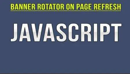 Banner Rotator On Page Refresh Using JavaScript